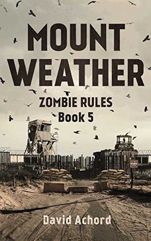 Mount Weather (Zombie Rules, #5)