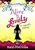 Life According to...Alice B. Lovely by Karen McCombie