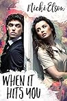 When It Hits You by Nicki Elson