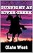 Gunfight At River Creek (Bloodshed in the West #10)