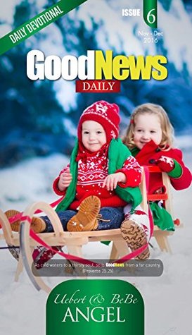 Good News Daily Nov Dec By Uebert Angel