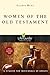 Women of the Old Testament ...