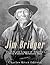 Jim Bridger: The Life and L...