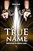 A True Name by Kim Wiese