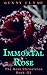 Immortal Rose (The Rose Chr...