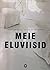 Meie eluviisid