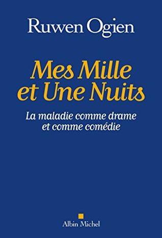 Mes mille et une nuits : La maladie comme drame et comme comédie (Kindle Edition)