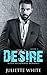 Desire: Book Three (An Alph...