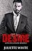 Desire: Book Five (An Alpha...