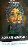 Ashaari Muhammad: Pengarang, Pemimpin, Pendakwah Ashaari Muhammad: Pengarang, Pemimpin, Pendakwah