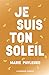 Je suis ton soleil by Marie Pavlenko