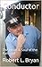 Conductor: The Heart & Soul...