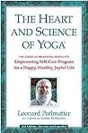 The Heart and Science of Yoga: The American Meditation Institute's Empowering Self-Care Program for a Happy, Healthy, Joyful Life