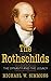 The Rothschilds: The Dynasty And The Legacy