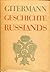 Geschichte Russlands I