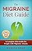 The Migraine Diet Guide: A ...