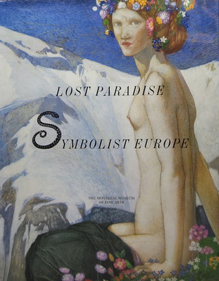 Lost Paradise: Symbolist Europe