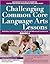 Challenging Common Core Language Arts Lessons (Challenging Common Core Lessons)