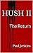 Hush II: The Return