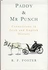 Paddy and Mr. Punch: Connections in Irish and English History Paddy and Mr. Punch: Connections in Irish and English History