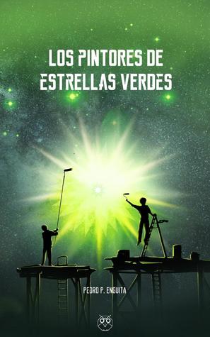 Los pintores de estrellas verdes (Paperback)
