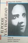 El poder y la fragilidad - Vida de santa Francisca Javier Cabrini