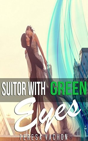 ROMANCE: REGENCY: Suitor With Green Eyes (Historical Regency Romance Collection) (Mix of Romance Collection Book 2)