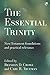 The Essential Trinity: New Testament Foundations And Practical Relevance