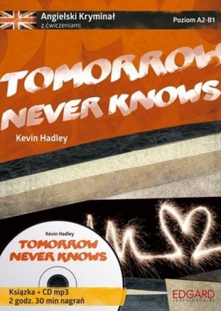 Tomorrow Never Knows. Angielski kryminał