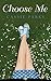 Choose Me