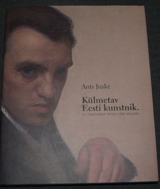 Külmetav Eesti kunstnik: 50 tähtsamat teost läbi aegade