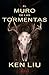El muro de las tormentas (La dinastía del diente de león, #2)