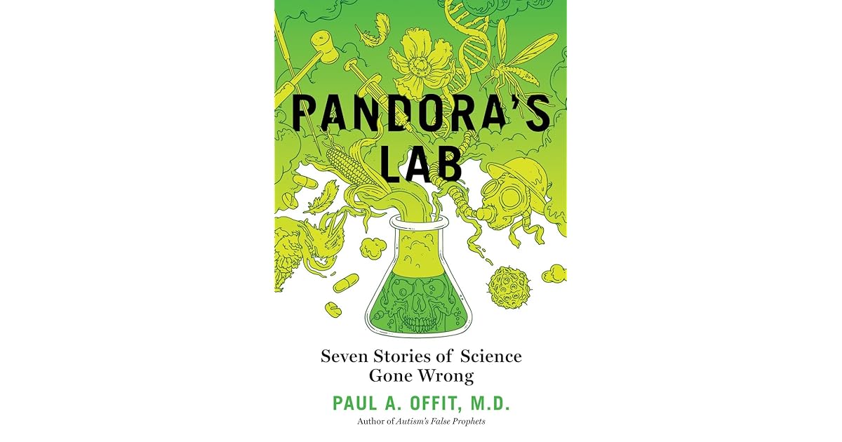 Pandora's Lab Seven Stories of Science Gone Wrong by Paul A. Offit