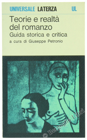 Teorie e realtà del romanzo. Guida storica e critica