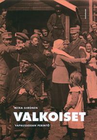 Valkoiset. Vapaussodan perintö.