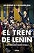 El tren de Lenin: Los orígenes de la revolución rusa (Memoria Crítica) (Spanish Edition)