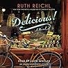 Delicious! by Ruth Reichl