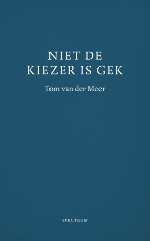 Niet de kiezer is gek