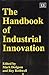 The Handbook of Industrial Innovation by Mark Dodgson