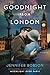 Goodnight From London by Jennifer Robson