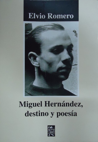Miguel Hernandez, destino y poesia (Paperback)