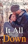It All Falls Down by M. Dauphin