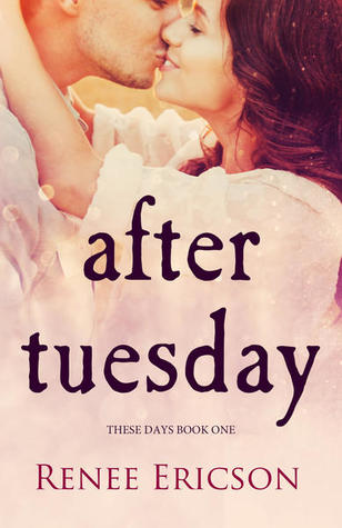 After Tuesday (These Days, #1)
