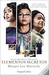 Elementos Secretos by Margot Lee Shetterly Elementos Secretos by Margot Lee Shetterly