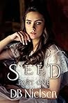 Seed, Part One (Keepers of Genesis, #1)