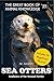 Sea Otters: Seafarers of th...