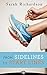 From Sidelines to Start Lines: The Frustrated Runner's Guide to Lacing Up for a Lifetime