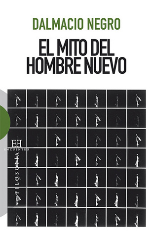 El mito del hombre nuevo (Paperback)