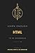 Learn Enough HTML to Be Dangerous: A tutorial introduction to HTML (Web Basics Book 1)