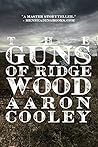 The Guns of Ridgewood: A Western of Modern America (The Sour Series, #2) The Guns of Ridgewood: A Western of Modern America (The Sour Series, #2)